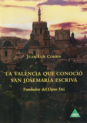 Bild des Verkufers fr La Valencia que conoci San Josemara Escriv zum Verkauf von Librera Cajn Desastre