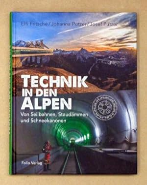 Image du vendeur pour Technik in den Alpen. Von Seilbahnen, Staudmmen und Schneekanonen. mis en vente par antiquariat peter petrej - Bibliopolium AG