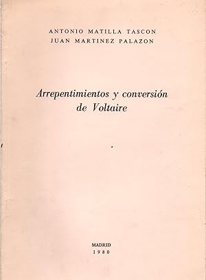 Imagen del vendedor de ARREPENTIMIENTOS Y CONVERSIN DE VOLTAIRE a la venta por LIBRERIA ANTICUARIO BELLVER MADRID