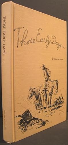 Imagen del vendedor de Those Early Days. Oldtimers' Memoirs, Oak Creek-Sedona and the Verde Valley of Northern Arizona a la venta por K & B Books