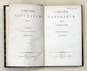 D. Iunii Iuvenalis Saturarum. Libri V. Cum Scholiis Veteribus. Recensuit et Emendavit Otto Iahn.
