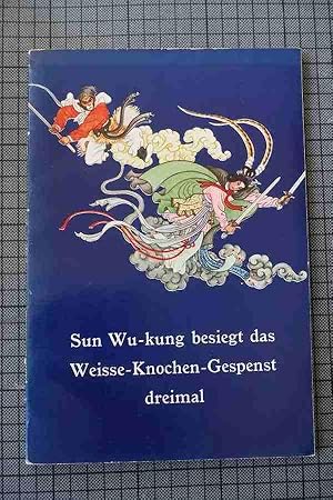 Imagen del vendedor de Sun Wu-ung besiegt das Weisse-Knochen-Gespenst dreimal a la venta por Cornelia Greve