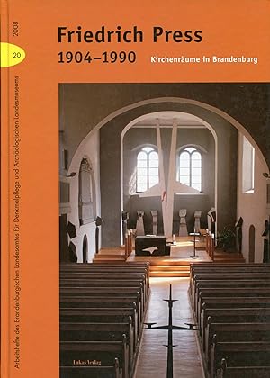 Seller image for Friedrich Press (1904-1990): Kirchenrume in Brandenburg ;(= Arbeitshefte des Brandenburgischen Landesamtes fr Denkmalpflege und Archologischen Landsmuseums, Band 20) for sale by Antiquariat Kastanienhof