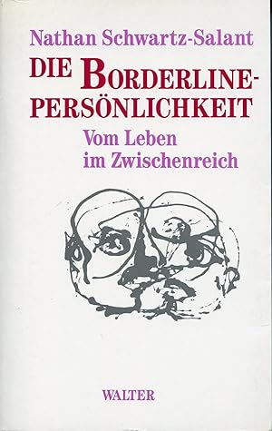 Die Borderline-Persönlichkeit;Vom Leben im Zwischenreich. Deutsch von Sabine Osvatic