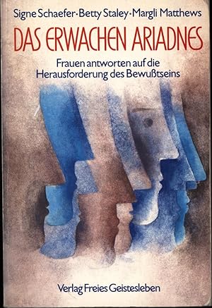 Seller image for Das Erwachen Ariadnes: Frauen antworten auf die Herausforderung des Bewusstseins for sale by Antiquariat Kastanienhof