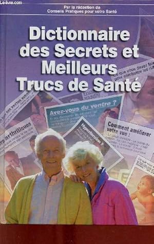 Seller image for Dictionnaire des secrets et meilleurs trucs de sant. for sale by Le-Livre