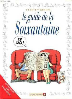 Imagen del vendedor de Le guide de la Soixantaine en Bd ! a la venta por Le-Livre