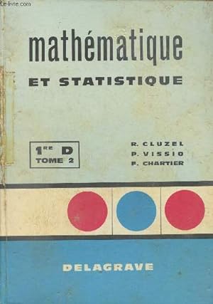 Bild des Verkufers fr Mathmatiques et statistiques 1re D, Tome II zum Verkauf von Le-Livre