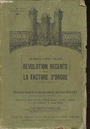 Seller image for Rvolution rcente dans la facture d'Orgue- Suivi d'une rponse au livre "L'Orgue moderne" de M.A. Cellier et  son prfacier M. Louis Vierne for sale by Le-Livre