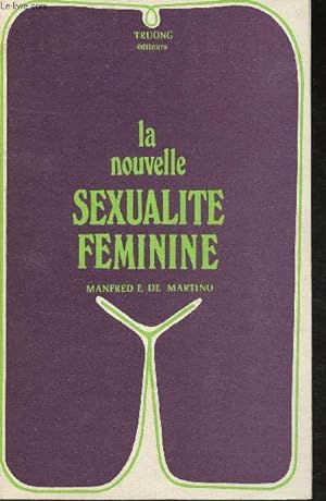 Seller image for La nouvelle sexualit Fminine- Les pratiques sexuelles et les expriences nudistes, des nudistes "en puissance" et des lesbiennes for sale by Le-Livre