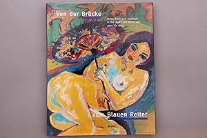 Bild des Verkufers fr VON DER BRCKE ZUM BLAUEN REITER. Farbe, Form und Ausdruck in der deutschen Kunst von 1905 bis 1914 zum Verkauf von INFINIBU KG