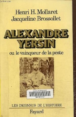 Imagen del vendedor de Alexandre Yersin ou le vainqueur de la peste a la venta por Le-Livre