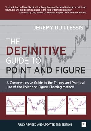 Seller image for Definitive Guide to Point and Figure : A Comprehensive Guide to the Theory and Practical Use of the Point and Figure Charting Method for sale by GreatBookPricesUK