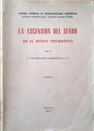 LA ASCENSIÓN DEL SEÑOR EN EL NUEVO TESTAMENTO. TOMO II