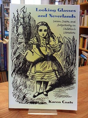 Seller image for Looking Glasses and Neverlands - Lacan, Desire, and Subjectivity in Children's Literature, for sale by Antiquariat Orban & Streu GbR