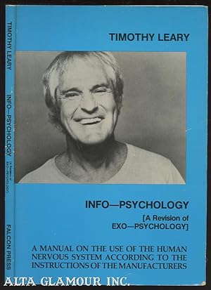 INFO-PSYCHOLOGY [A Revision of EXO-PSYCHOLOGY] An Extension Amplification; A Manual on the Use of...