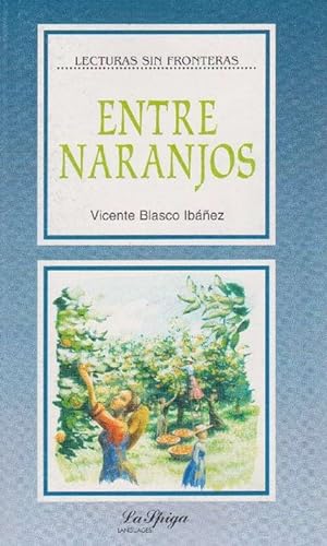 Imagen del vendedor de Entre naranjos. Nivel superior. a la venta por La Librera, Iberoamerikan. Buchhandlung