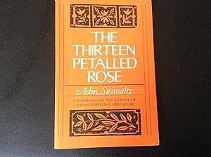 Seller image for The Thirteen Petalled Rose: A Discourse On The Essence Of Jewish Existence And Belief for sale by Margaret Bienert, Bookseller