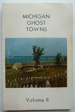 Imagen del vendedor de Michigan Ghost Towns, Volume II a la venta por Peninsula Books