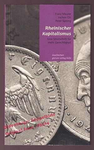 Rheinischer Kapitalismus: Eine Streitschrift für mehr Gerechtigkeit - Meurer, Franz/ Ott, Jochen/...