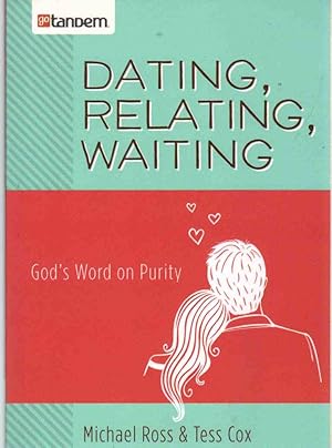 Imagen del vendedor de DATING, RELATING, WAITING God's Word on Purity a la venta por The Avocado Pit
