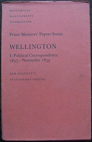 Bild des Verkufers fr Wellington. Political Correspondence 1833 to November 1834. Prime Ministers Paper Series. 1975 zum Verkauf von Vintagestan Books