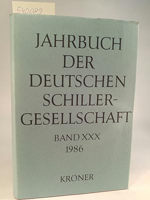 Seller image for Jahrbuch der Deutschen Schillergesellschaft. Band XXX. [Neubuch] 30. Jahrgang 1986. for sale by ANTIQUARIAT Franke BRUDDENBOOKS