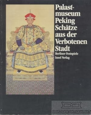 Immagine del venditore per Palastmuseum Peking. Schtze aus der verbotenen Stadt venduto da Leipziger Antiquariat