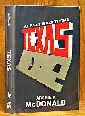 Texas: All Hail the Mighty State (SIGNED)