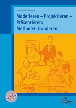 Bild des Verkufers fr Moderieren - Projektieren - Prsentieren: Methoden trainieren, mit CD zum Verkauf von primatexxt Buchversand