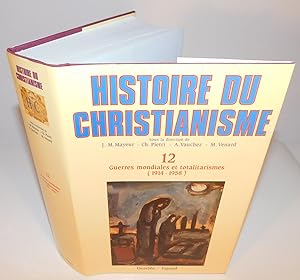 HISTOIRE DU CHRISTIANISME ; (tome 12) : Guerres mondiales et totalitarismes (1914 - 1958)