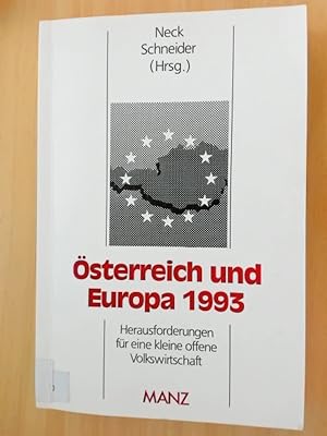 Seller image for sterreich und Europa 1993 Herausforderungen der europischen Integration fr eine kleine offene Volkswirtschaft. for sale by avelibro OHG
