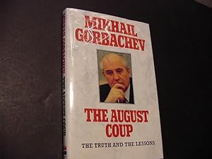 Seller image for The August Coup: The Truth and the Lessons for sale by Daniel Montemarano