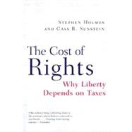 Imagen del vendedor de The Cost of Rights: Why Liberty Depends on Taxes a la venta por eCampus