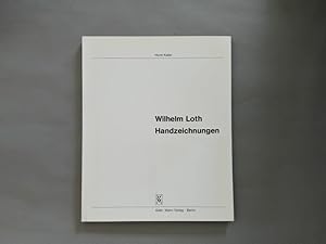 Bild des Verk�ufers f�r Wilhelm Loth. Handzeichnungen. Widmungsexemplar mit Zueignung "d. Verf." zum Verkauf von avelibro OHG
