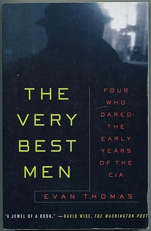 Bild des Verkufers fr The Very Best Men: Four Who Dared: The Early Years of the CIA zum Verkauf von Between the Covers-Rare Books, Inc. ABAA