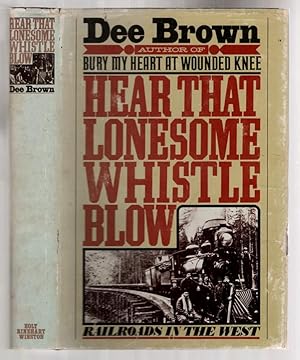 Image du vendeur pour Hear That Lonesome Whistle Blow mis en vente par Between the Covers-Rare Books, Inc. ABAA