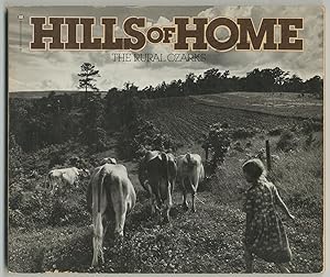 Seller image for Hills of Home: Rural Ozarks for sale by Between the Covers-Rare Books, Inc. ABAA