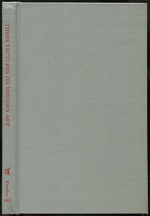 Image du vendeur pour Three Lectures on Modern Art: "Intrinsic Significance" in Modern Art / Modern Art and Tradition / A Retrospective View of Constructive Art mis en vente par Between the Covers-Rare Books, Inc. ABAA