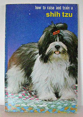 Imagen del vendedor de HOW TO RAISE AND TRAIN A SHIH TZU a la venta por B A Downie Dog Books