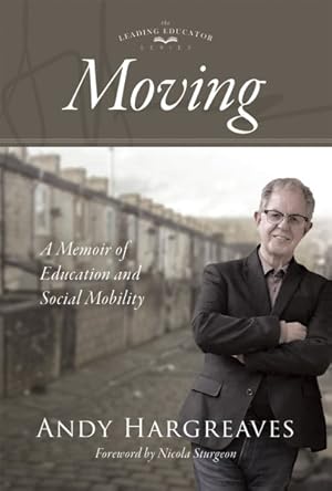 Image du vendeur pour Moving : A Memoir of Education and Social Mobility mis en vente par GreatBookPrices