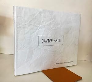 Javier Arce.Primera exposición prestada.Con texto también en Inglés al final del libro.