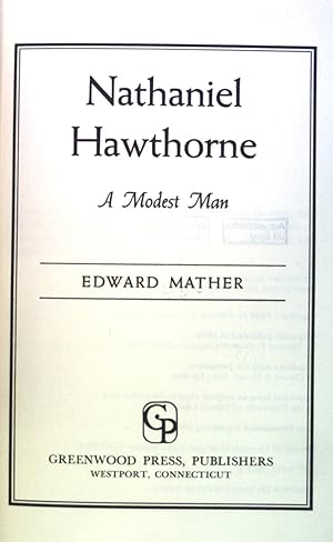 Seller image for Nathaniel Hawthorne, a Modest Man. for sale by books4less (Versandantiquariat Petra Gros GmbH & Co. KG)