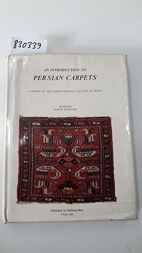 An Introduction to persian Carpets. a Survey of he Carpet-Weaving Industry of Persia