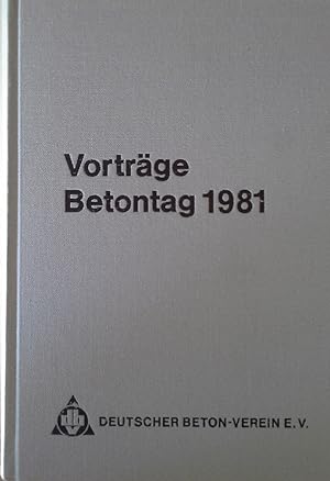 Bild des Verkufers fr Vortrge auf dem Deutschen Betontag 1981 zum Verkauf von Herr Klaus Dieter Boettcher