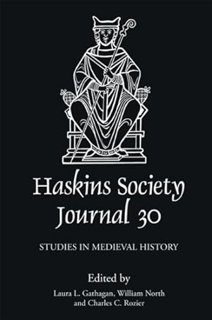 Seller image for Haskins Society Journal 30 : 2018. Studies in Medieval History for sale by GreatBookPricesUK