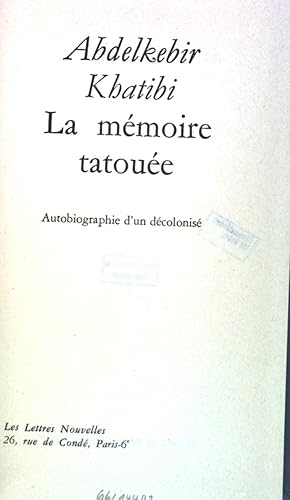 Image du vendeur pour La memoire tatouee: Autobiographie d'un decolonise. mis en vente par books4less (Versandantiquariat Petra Gros GmbH & Co. KG)