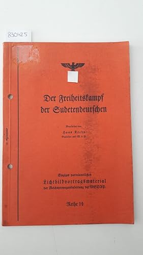 Bild des Verkufers fr Der Freiheitskampf der Sudetendeutschen. Einziges parteiamtliches Lichtbildvortragsmaterial der Reichspropagandaleitung der NSDAP (Reihe 14) zum Verkauf von Versand-Antiquariat Konrad von Agris e.K.