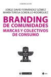Seller image for Branding de comunidades. Marcas y colectivos de consumo for sale by AG Library