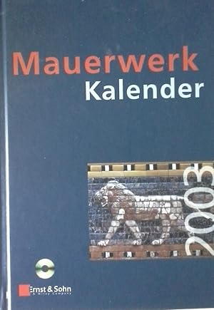 Seller image for Mauerwerk-Kalender / Taschenbuch fr Mauerwerk, Wandbaustoffe, Schall-, Wrme- und Feuchtigkeitsschutz: Mauerwerk-Kalender 2003 (inkl. CD-ROM) for sale by Herr Klaus Dieter Boettcher